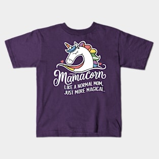 Mamacorn funny unicorn design Mamacorn Kids T-Shirt